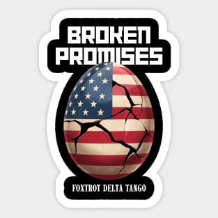 Dump Trump:l Broken Promises (Foxtrot Delta Tango) Sticker